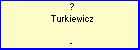 ? Turkiewicz